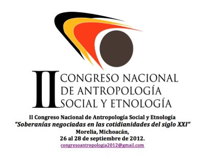 II Congreso Nacional de Antropología Social y Etnología "Soberanías negociadas en las cotidianidades del siglo XXI"